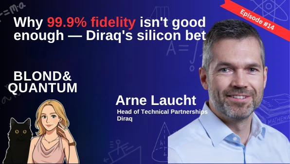 Why 99.9% fidelity isn't good enough, with Arne Laucht